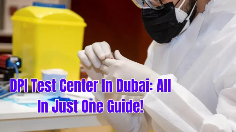 DPI Test Center In Dubai
