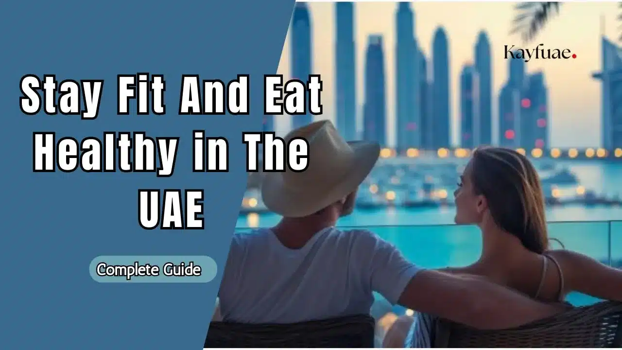 Stay Fit and Eat Healthy in the UAE